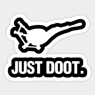 JUST DOOT. - WHITE Sticker